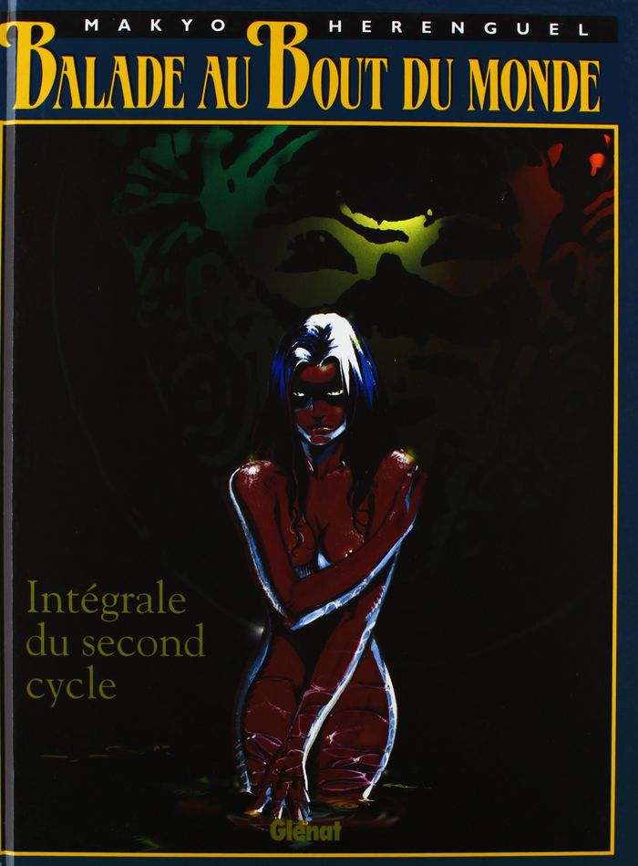 Couverture du livre « BALADE AU BOUT DU MONDE - CYCLE 2 - INTEGRALE TOMES 05 A 08 » de Makyo/herenguel, librairie Les Contes Infusés à Corte