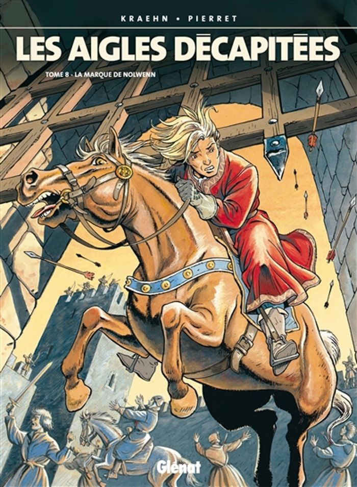 Couverture du livre « LES AIGLES DECAPITEES - TOME 08 - LA MARQUE DE NOLWENN » de Kraehn/pierret, librairie Les Contes Infusés à Corte