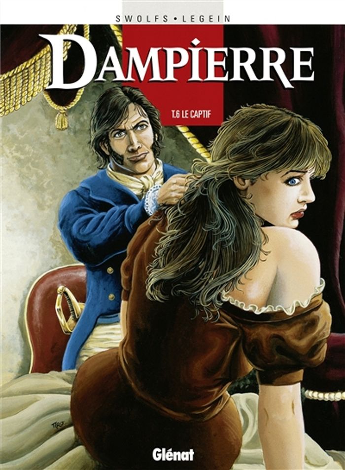 Couverture du livre « DAMPIERRE - TOME 06 - LE CAPTIF » de Swolfs/legein, librairie Les Contes Infusés à Corte