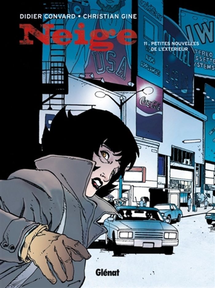 Couverture du livre « NEIGE - TOME 11 - PETITES NOUVELLES DE L'EXTERIEUR » de Convard/gine, librairie Les Contes Infusés à Corte