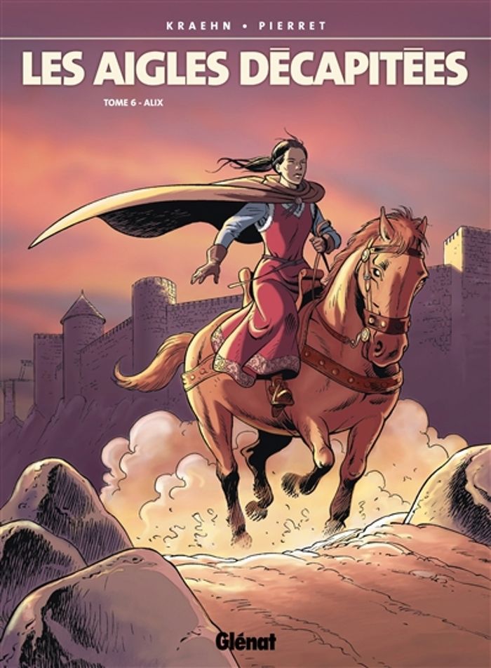 Couverture du livre « LES AIGLES DECAPITEES - TOME 06 - ALIX » de Kraehn/pierret, librairie Les Contes Infusés à Corte