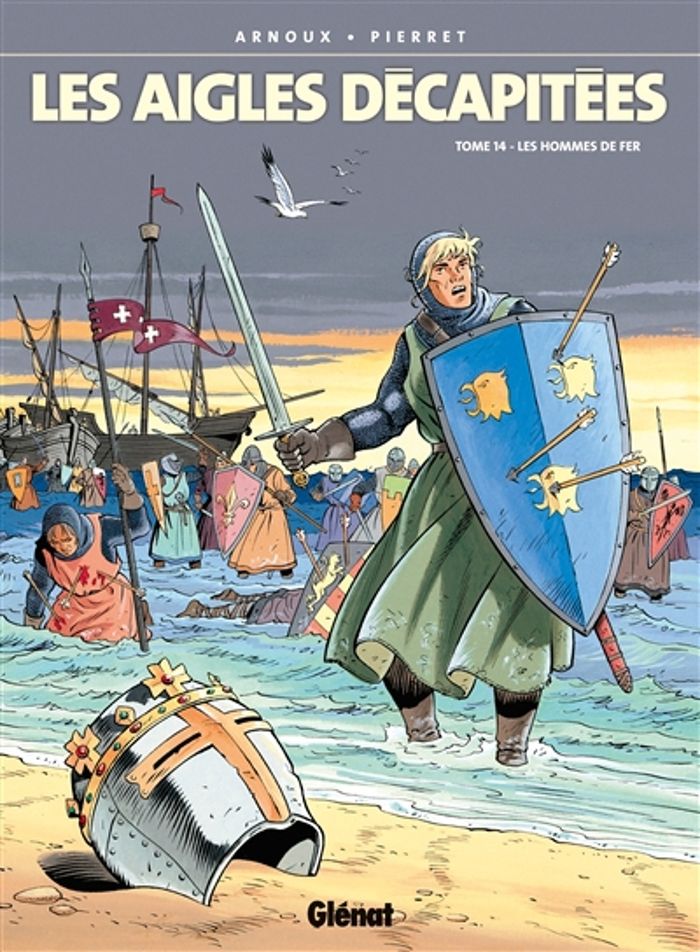 Couverture du livre « LES AIGLES DECAPITEES - TOME 14 - LES HOMMES DE FER » de Arnoux/pierret, librairie Les Contes Infusés à Corte