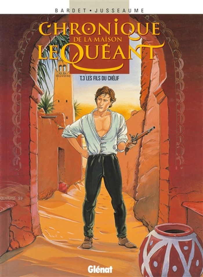 Couverture du livre « CHRONIQUE DE LA MAISON LE QUEANT - TOME 03 - LES FILS DU CHELIF » de Bardet/jusseaume, librairie Les Contes Infusés à Corte