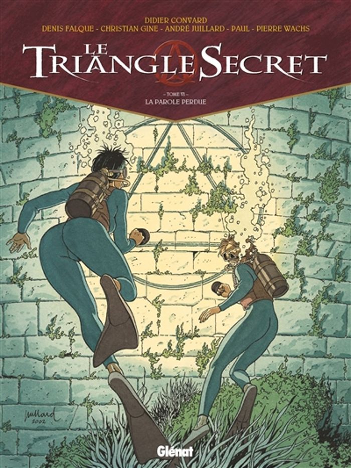 Couverture du livre « LE TRIANGLE SECRET - TOME 06 - LA PAROLE PERDUE » de Convard/wachs/gine, librairie Les Contes Infusés à Corte