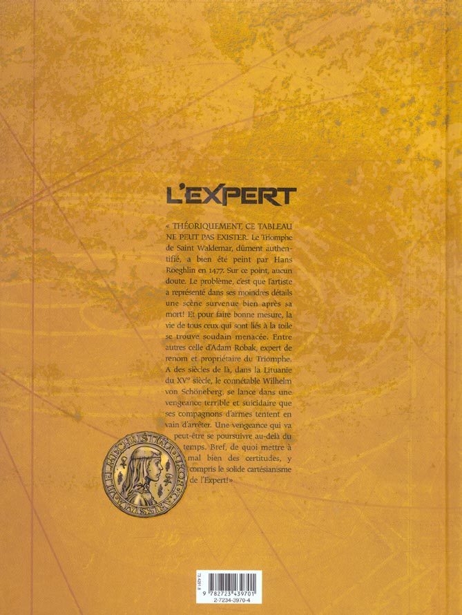 Quatrième de couverture de « L'EXPERT - TOME 01 - LE TRIOMPHE DE SAINT-WALDEMAR »