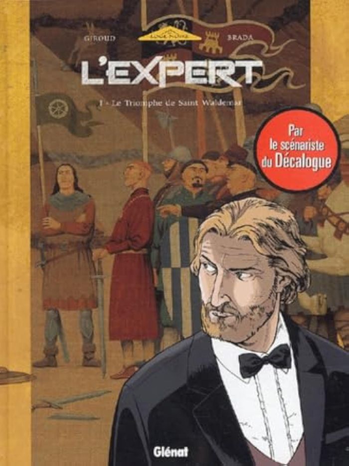 Couverture du livre « L'EXPERT - TOME 01 - LE TRIOMPHE DE SAINT-WALDEMAR » de Giroud/brada, librairie Les Contes Infusés à Corte