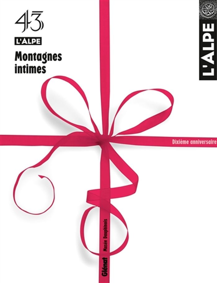 Couverture du livre « L'ALPE 43 - L'ALPE A DIX ANS - MONTAGNES INTIMES » de Collectif, librairie Les Contes Infusés à Corte