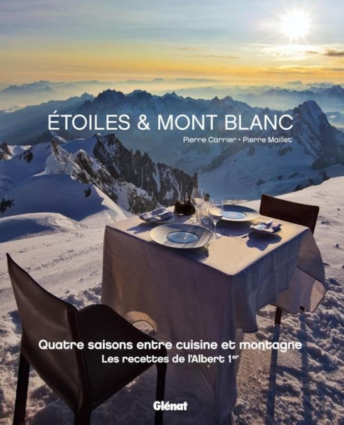 Couverture du livre « ETOILES & MONT BLANC - LES RECETTES DE L'ALBERT 1ER », librairie Les Contes Infusés à Corte