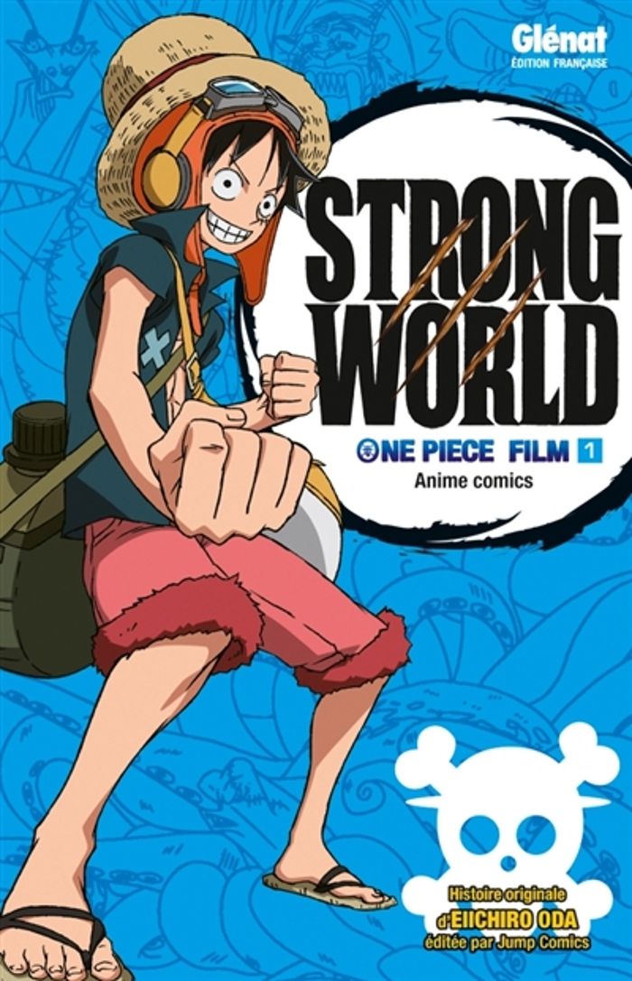Couverture du livre « Strong world : one piece film » de Eiichirō Oda, librairie Les Contes Infusés à Corte