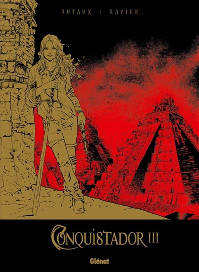 Couverture du livre « CONQUISTADOR - TOME 03 - TIRAGE DE TETE » de Dufaux/xavier, librairie Les Contes Infusés à Corte