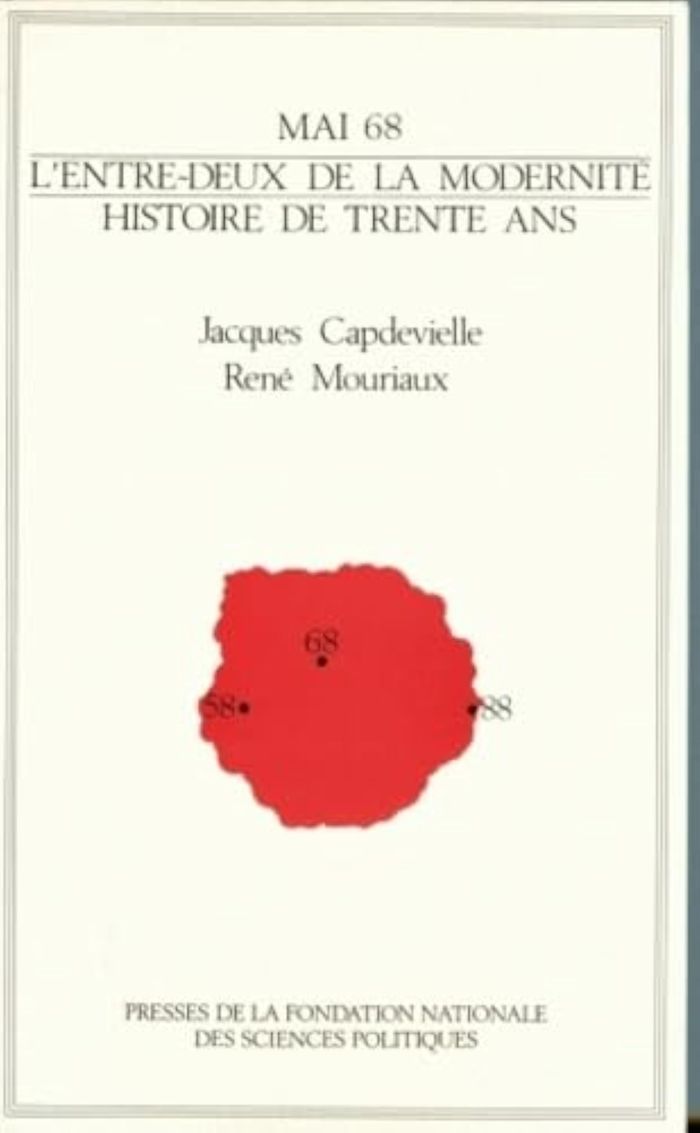 Couverture du livre « MAI 68 : L'ENTRE-DEUX DE LA MODERNITE » de Capdevielle/mouriaux, librairie Les Contes Infusés à Corte
