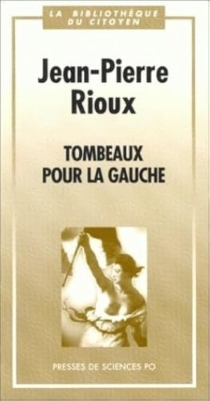 Couverture du livre « TOMBEAUX POUR LA GAUCHE » de Jean-Pierre Rioux, librairie Les Contes Infusés à Corte