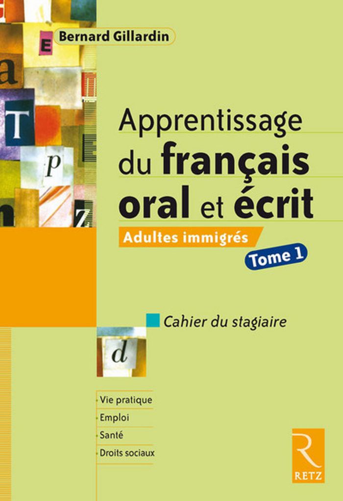 Couverture du livre « APPRENTISSAGE DU FRANCAIS ORAL ET ECRIT » de Bernard Gillardin, librairie Les Contes Infusés à Corte