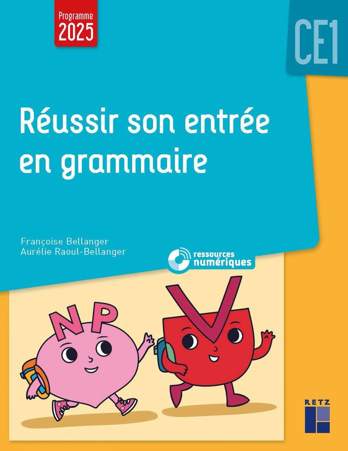 Couverture du livre « Réussir son entrée en grammaire : CE1 » de Françoise Bellanger, librairie Les Contes Infusés à Corte