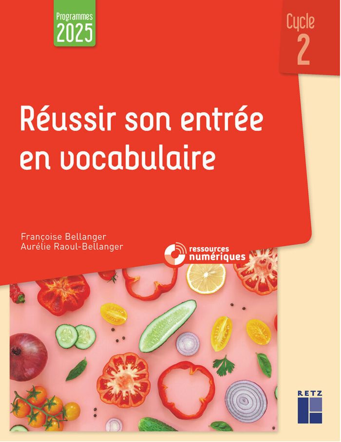 Couverture du livre « Réussir son entrée en vocabulaire : cycle 2 » de Françoise Bellanger, librairie Les Contes Infusés à Corte