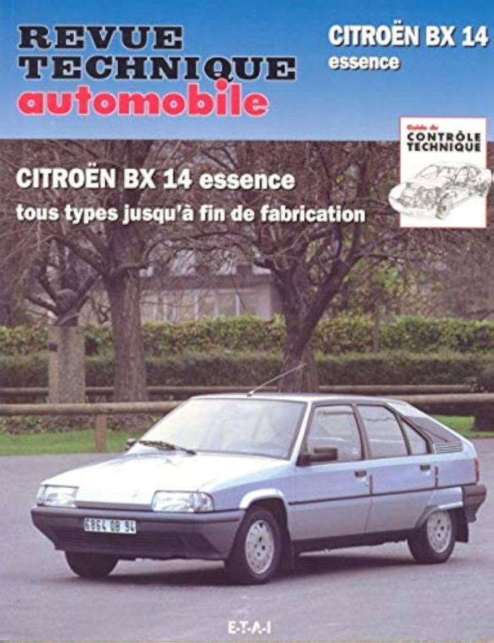 Couverture du livre « CITROEN BX 14 ESSENCE - TOUS TYPES JUSQU'A FIN DE FABRICATION » de Etai, librairie Les Contes Infusés à Corte