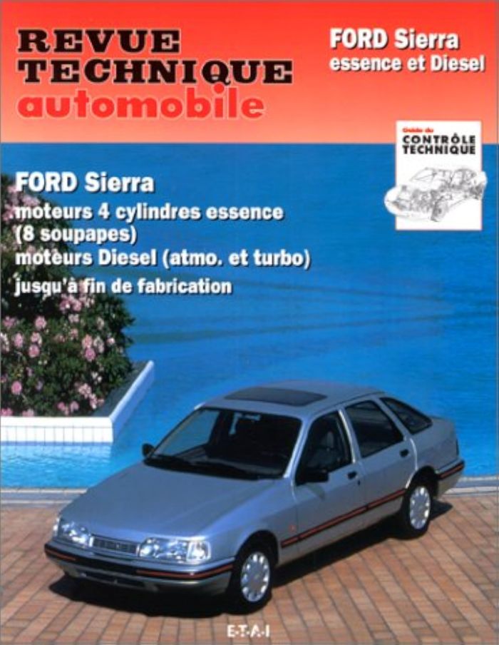 Couverture du livre « FORD SIERRA - MOTEURS 4 CYLINDRES ESSENCE (8 SOUPAPES), MOTEURS DIESEL ET TURBO DIESEL » de Etai, librairie Les Contes Infusés à Corte