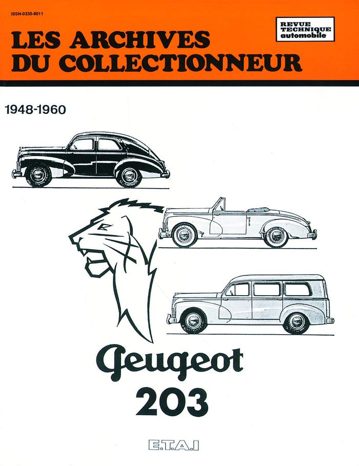 Couverture du livre « PEUGEOT 203 (1948/1960) N  11 » de Etai, librairie Les Contes Infusés à Corte