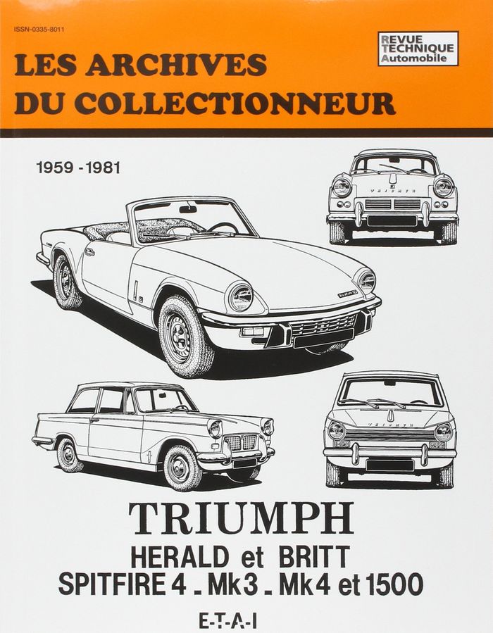 Couverture du livre « TRIUMPH - HERALD ET BRITT, SPITFIRE 4, MK3, MK4 ET 1500 » de Etai, librairie Les Contes Infusés à Corte