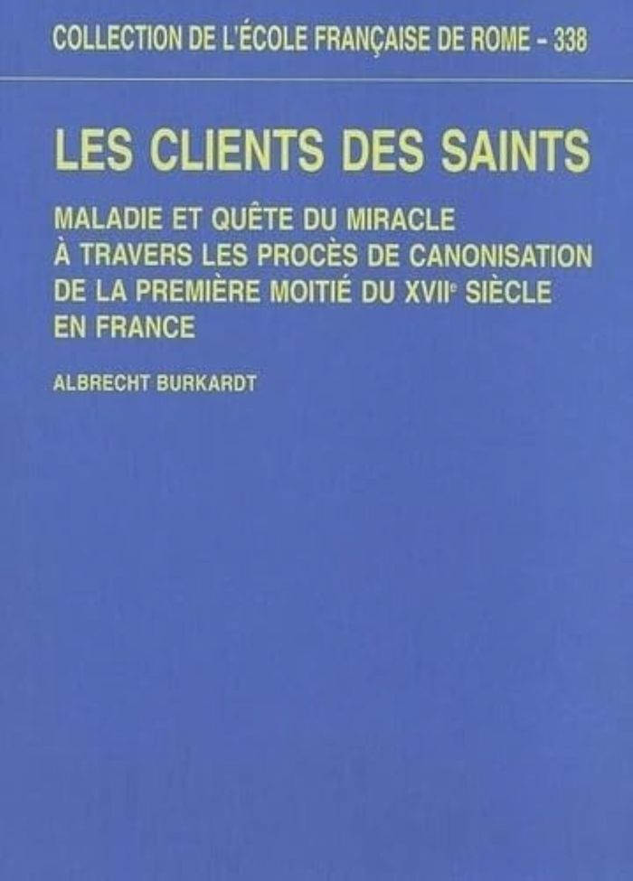 Couverture du livre « LES CLIENTS DES SAINTS. MALADIE ET QUETE DU MIRACLE A TRAVERS LES PROCES DE CANO - MALADIE ET QUETE », librairie Les Contes Infusés à Corte
