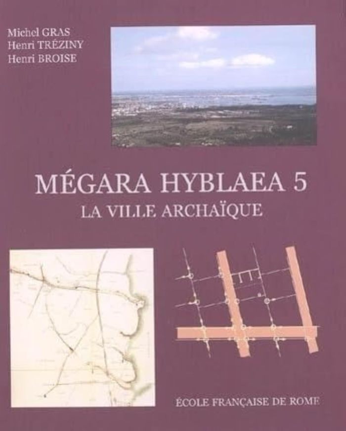 Couverture du livre « MEGARA HYBLAEA. 5, LA VILLE ARCHAIQUE : L'ESPACE URBAIN D'UNE CITE GRECQUE DE SI - LA VILLE ARCHAIQU », librairie Les Contes Infusés à Corte