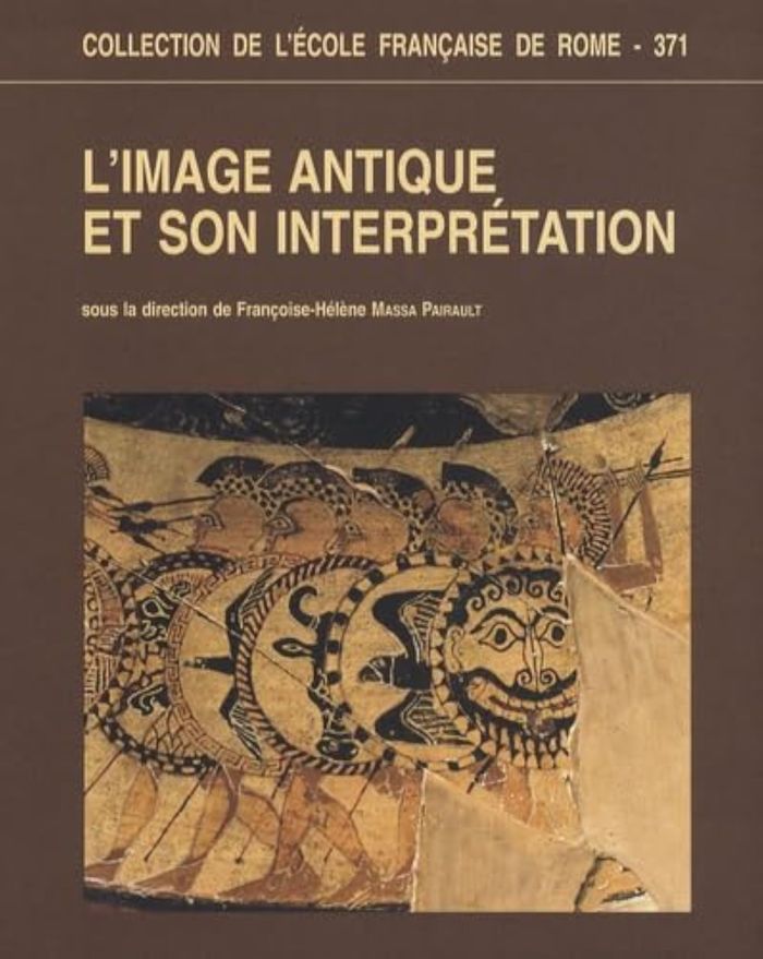 Couverture du livre « L'IMAGE ANTIQUE ET SON INTERPRETATION (COLL) » de F.-H. Massa Pairault, librairie Les Contes Infusés à Corte