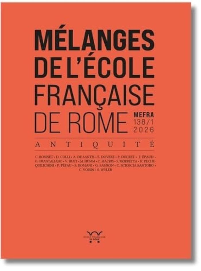Couverture du livre « MELANGES DE L'ECOLE FRANCAISE DE ROME. ANTIQUITE 138-1 (2026) - NOUVELLES PERSPECTIVES DE RECHERCHE » de Collectif, librairie Les Contes Infusés à Corte