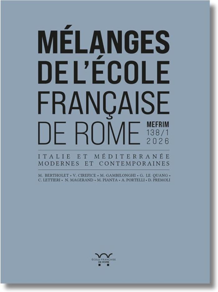 Couverture du livre « MELANGES DE L'ECOLE FRANCAISE DE ROME. ITALIE ET MEDITERRANEE MODERNES ET CONTEMPORAINES 138-1 (2026 » de Collectif, librairie Les Contes Infusés à Corte