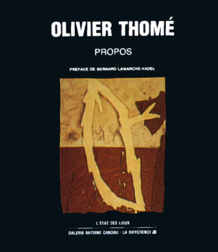 Couverture du livre « OLIVIER THOME, PROPOS » de B. Lamarche-Vadel, librairie Les Contes Infusés à Corte