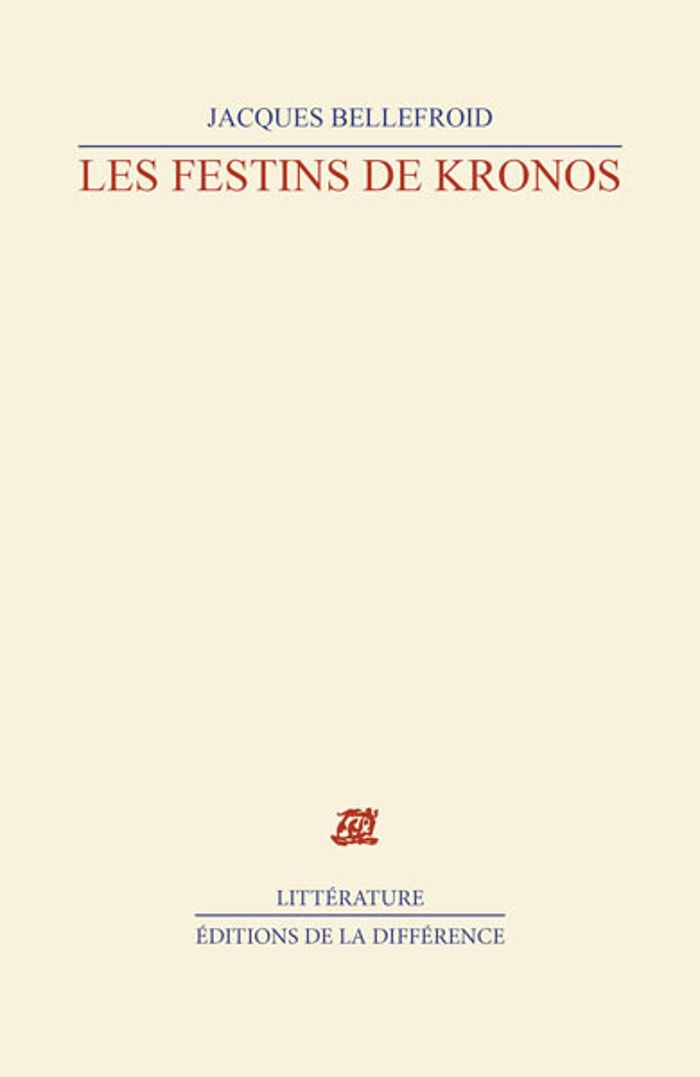 Couverture du livre « FESTINS DE KRONOS » de Jacques Bellefroid, librairie Les Contes Infusés à Corte