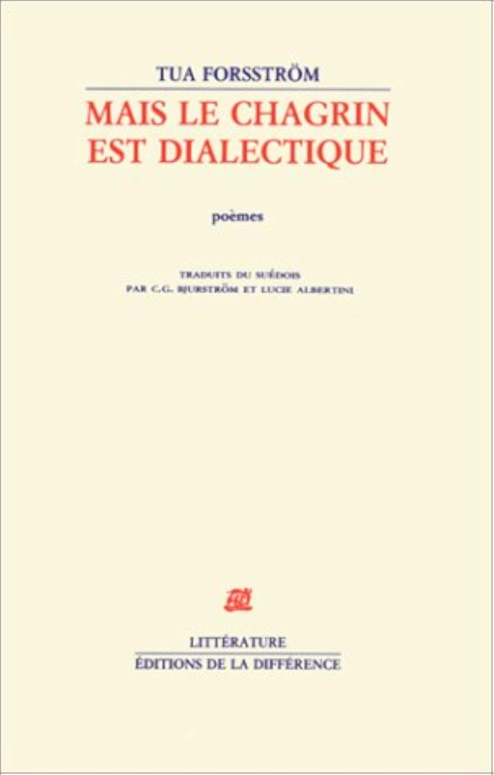 Couverture du livre « MAIS LE CHAGRIN EST DIALECTIQUE » de Tua Forsstrom, librairie Les Contes Infusés à Corte