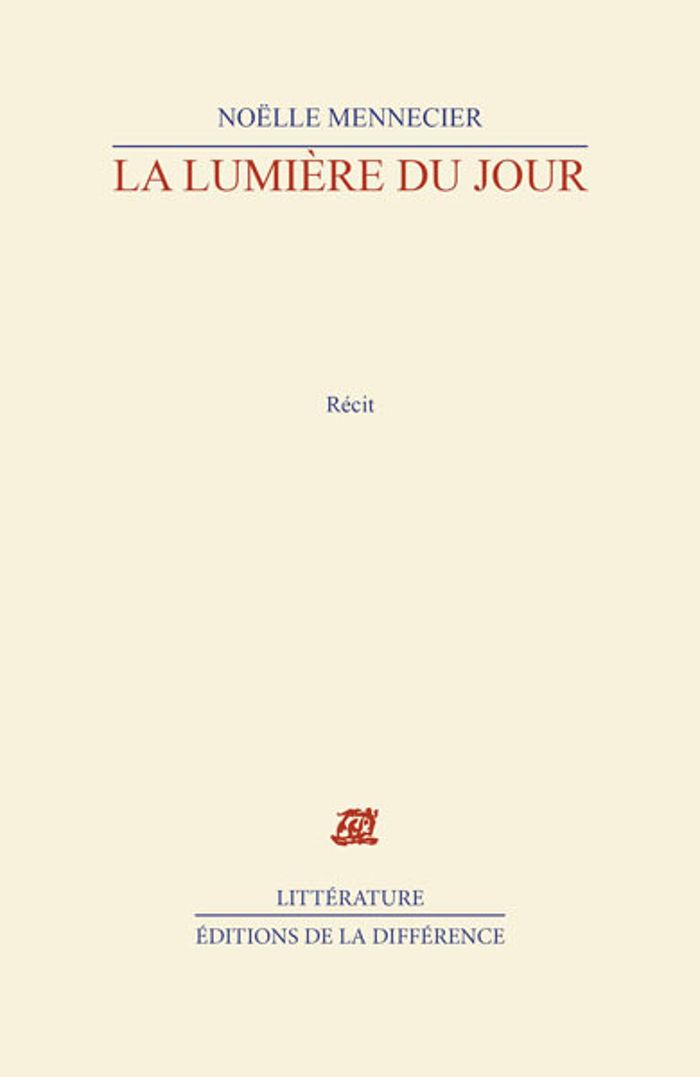 Couverture du livre « LA LUMIERE DU JOUR » de Noelle Mennecier, librairie Les Contes Infusés à Corte