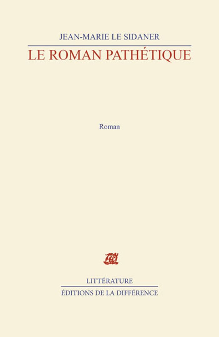 Couverture du livre « LE ROMAN PATHETIQUE » de Le Sidaner J-M., librairie Les Contes Infusés à Corte