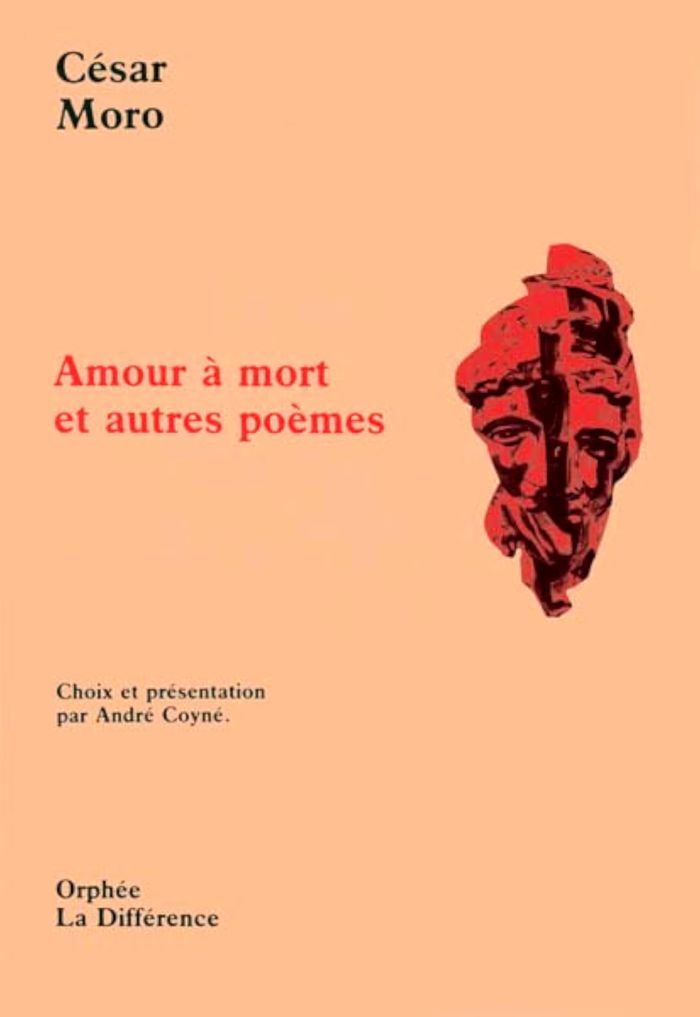 Couverture du livre « AMOUR A MORT ET AUTRES POEMES » de Cesar Moro, librairie Les Contes Infusés à Corte