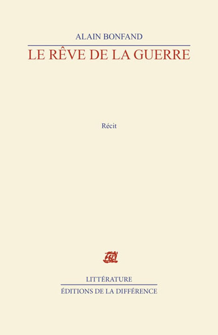 Couverture du livre « LE REVE DE LA GUERRE » de Alain Bonfand, librairie Les Contes Infusés à Corte