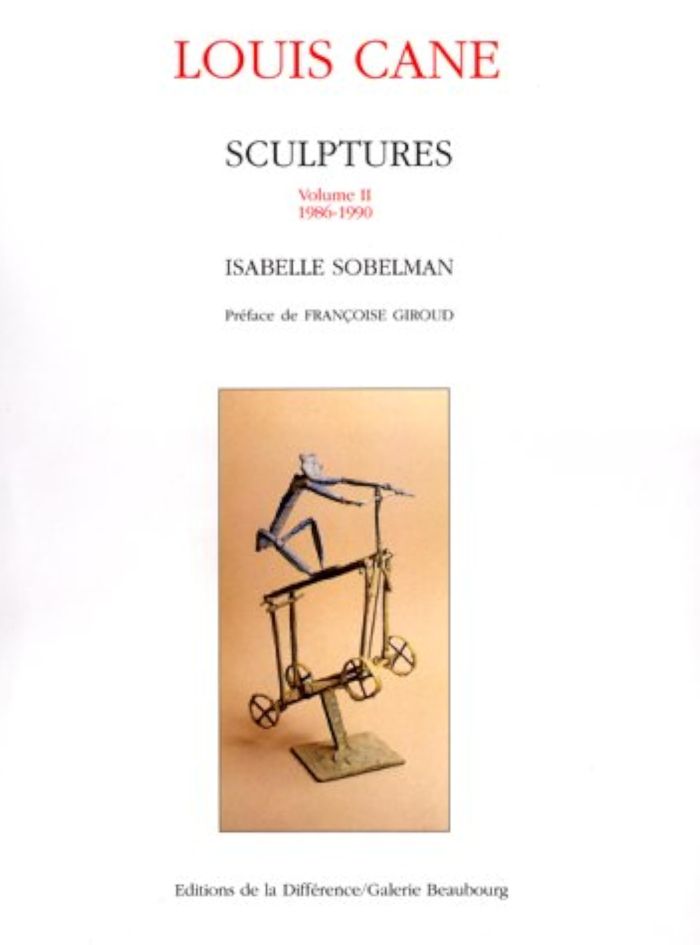 Couverture du livre « LOUIS CANE CATALOGUE RAISONNE DE LA SCULPTURE VOL 2 » de Isabelle Sobelman, librairie Les Contes Infusés à Corte