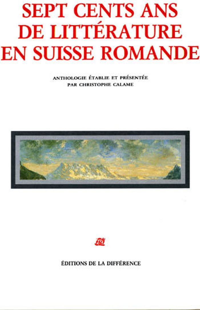 Couverture du livre « SEPT CENTS ANS DE LITTERATURE EN SUISSE ROMANDE », librairie Les Contes Infusés à Corte