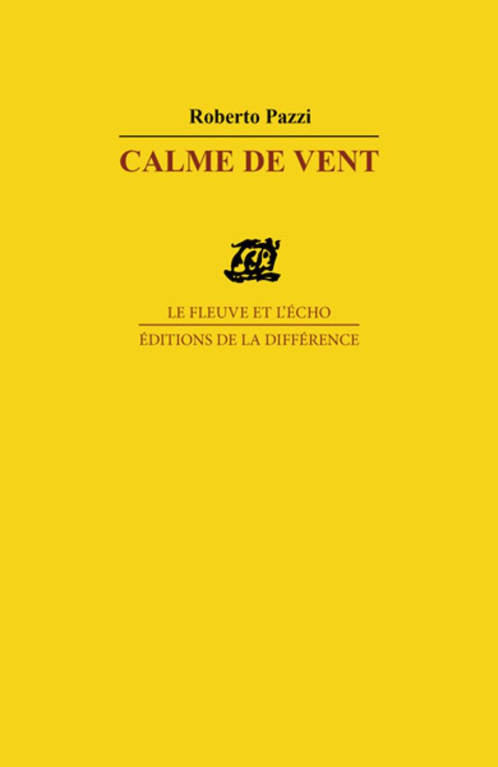 Couverture du livre « CALME DE VENT » de Roberto Pazzi, librairie Les Contes Infusés à Corte