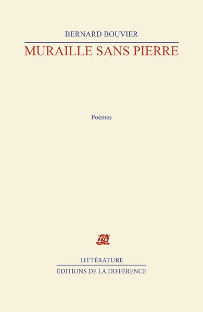Couverture du livre « MURAILLE SANS PIERRE » de Bernard Bouvier, librairie Les Contes Infusés à Corte