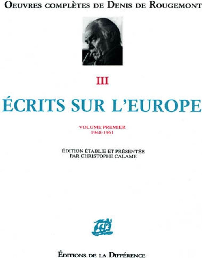 Couverture du livre « ECRIT SUR LE L'EUROPE VOL 1 . 1948-1961 » de De Rougemont Denis, librairie Les Contes Infusés à Corte