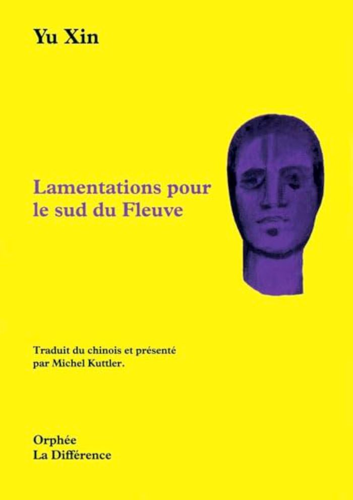 Couverture du livre « LAMENTATIONS POUR LE SUD DU FLEUVE » de Yu Xin, librairie Les Contes Infusés à Corte