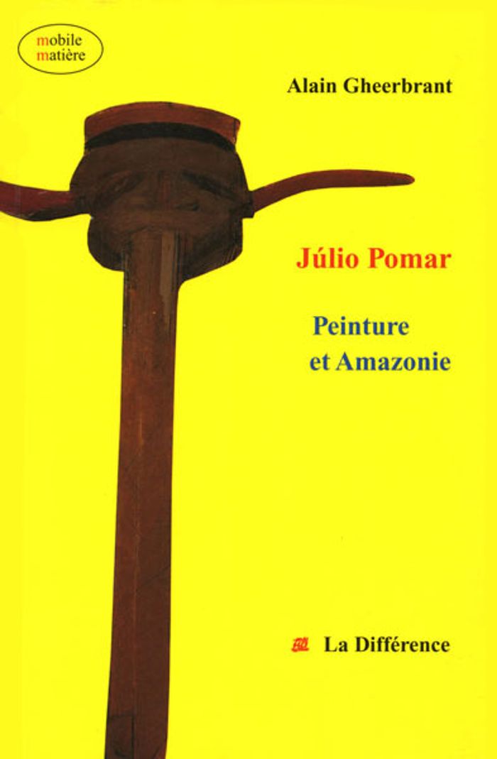 Couverture du livre « JULIO POMAR PEINTURE ET AMAZONIE », librairie Les Contes Infusés à Corte
