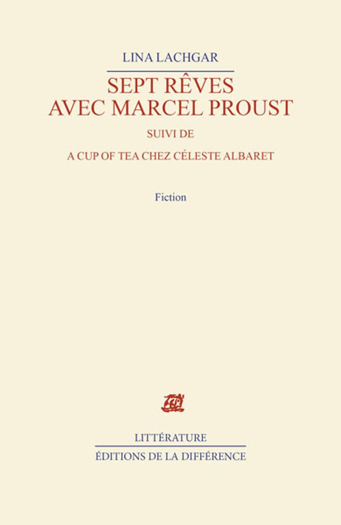 Couverture du livre « SEPT REVES AVEC MARCEL PROUST. SUIVI DE A CUP OF TEA CHEZ CELESTE ALBARET », librairie Les Contes Infusés à Corte