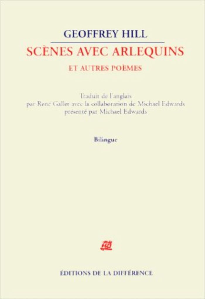 Couverture du livre « SCENES AVEC ARLEQUINS ET AUTRES POEMES » de Geoffrey Hill, librairie Les Contes Infusés à Corte