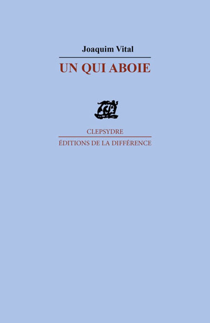 Couverture du livre « UN QUI ABOIE » de Joaquim Vital, librairie Les Contes Infusés à Corte