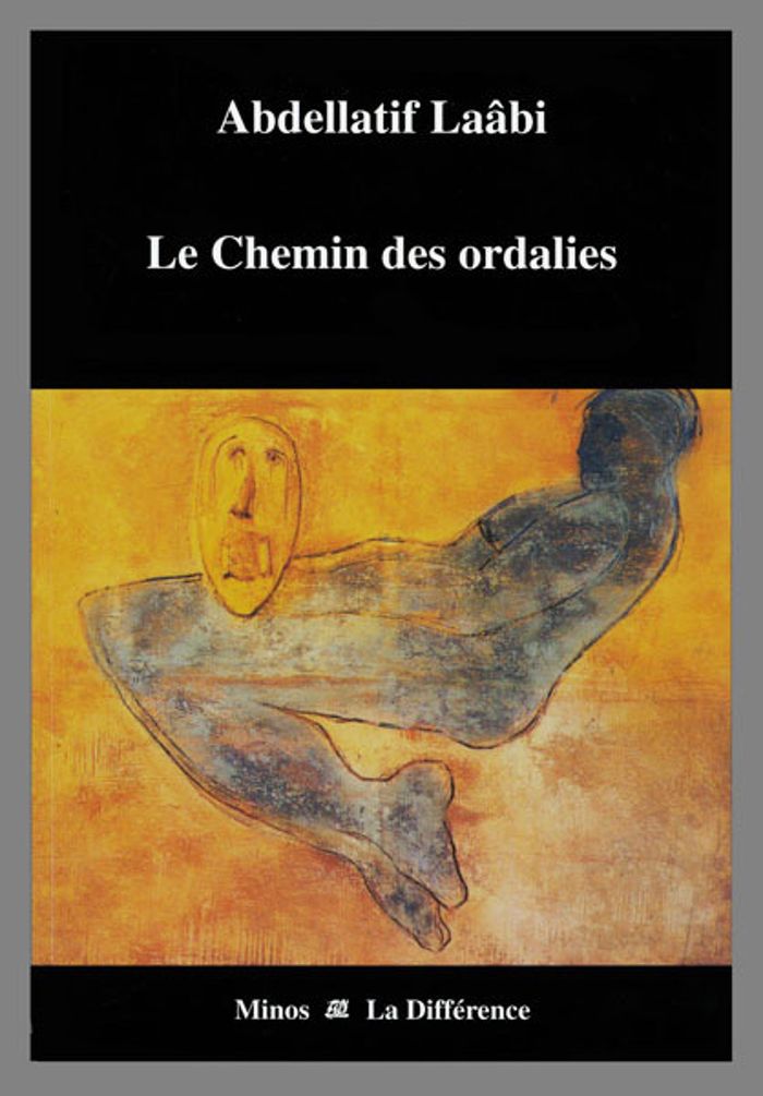 Couverture du livre « LE CHEMIN DES ORDALIES » de Abdellatif Laabi, librairie Les Contes Infusés à Corte
