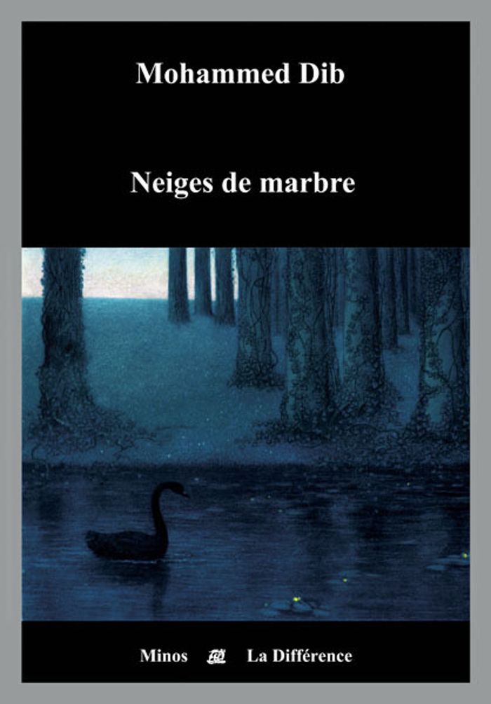 Couverture du livre « NEIGES DE MARBRE » de Mohammed Dib, librairie Les Contes Infusés à Corte