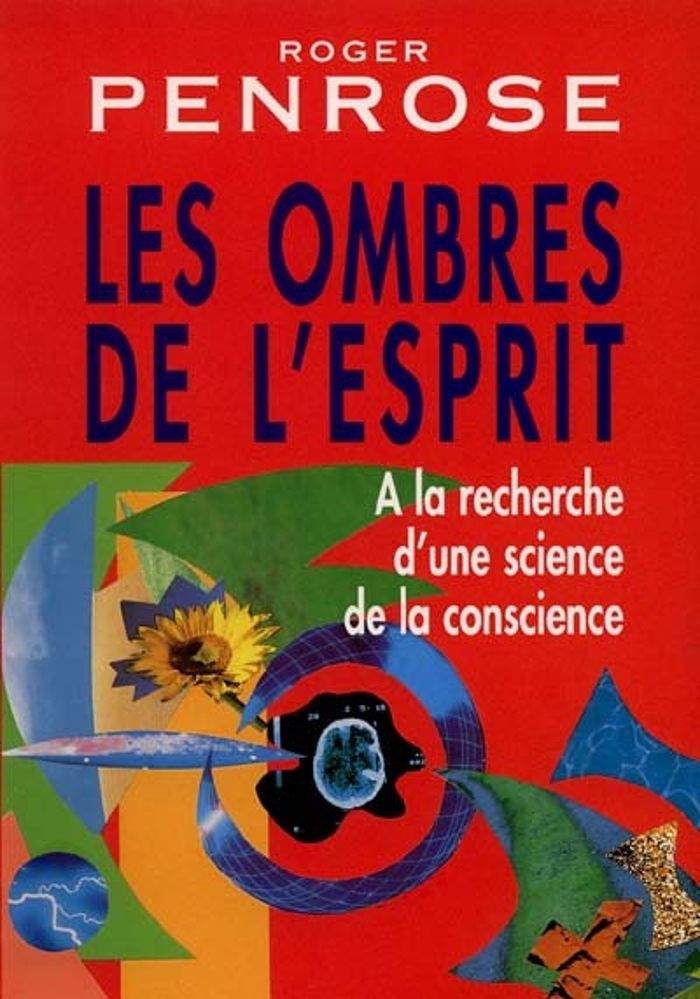 Couverture du livre « LES OMBRES DE L'ESPRIT - A LA RECHERCHE D'UNE SCIENCE DE LA CONSCIENCE » de Roger Penrose, librairie Les Contes Infusés à Corte