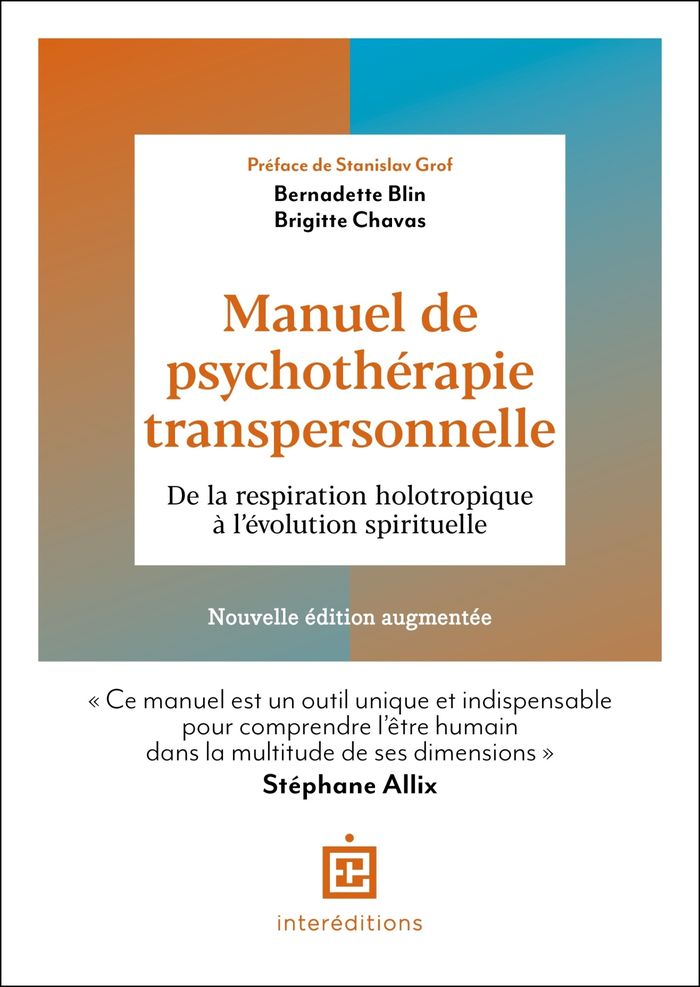 Couverture du livre « Manuel de psychothérapie transpersonnelle : de la respiration holotropique à l'évolution spirituelle » de Bernadette Blin, librairie Les Contes Infusés à Corte