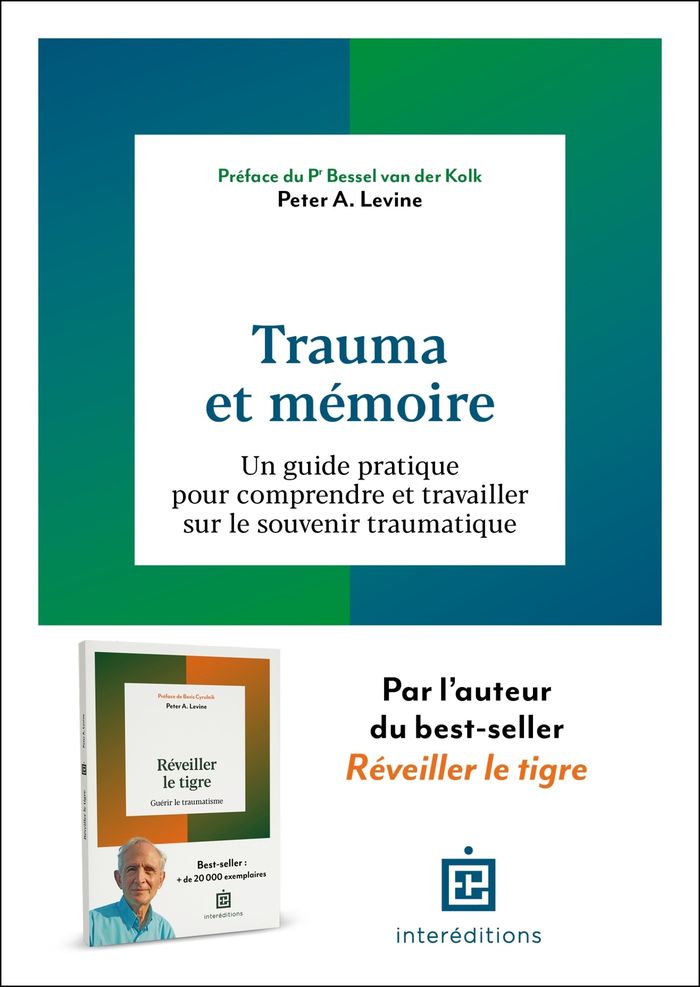 Couverture du livre « Trauma et mémoire : un guide pratique pour comprendre et travailler sur le souvenir traumatique » de Peter A. Levine, librairie Les Contes Infusés à Corte